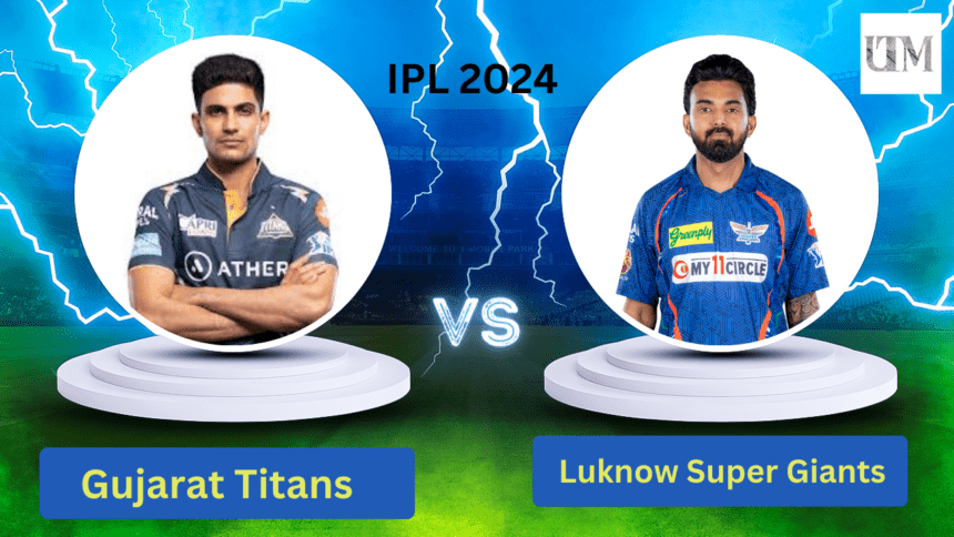 LSG VS GT LIVE MATCH UPDATES: IPL 2024