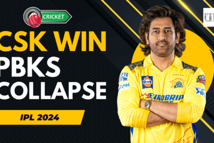 IPL 2024: PBKS Collapse Gives CSK Win