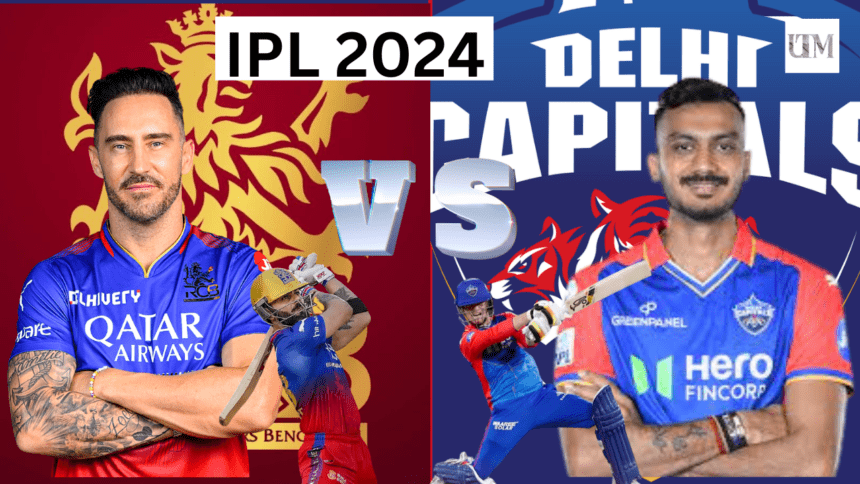 RCB VS DC IPL 2024: Much Needed Victory For RCB To stay In Race