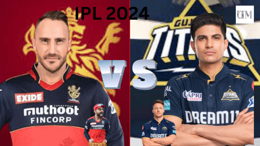 RCB VS GT IPL 2024: Royal Crush Titans