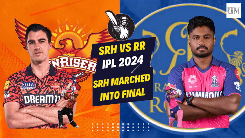 SRH VS RR IPL 2024: SRH Marched Into Final Of IPL 2024