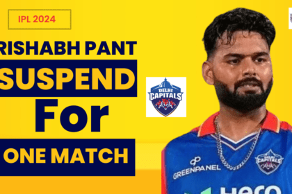 IPL 2024: DC Captain Rishabh Pant Suspended For One Match and Fined With 30 Lacks